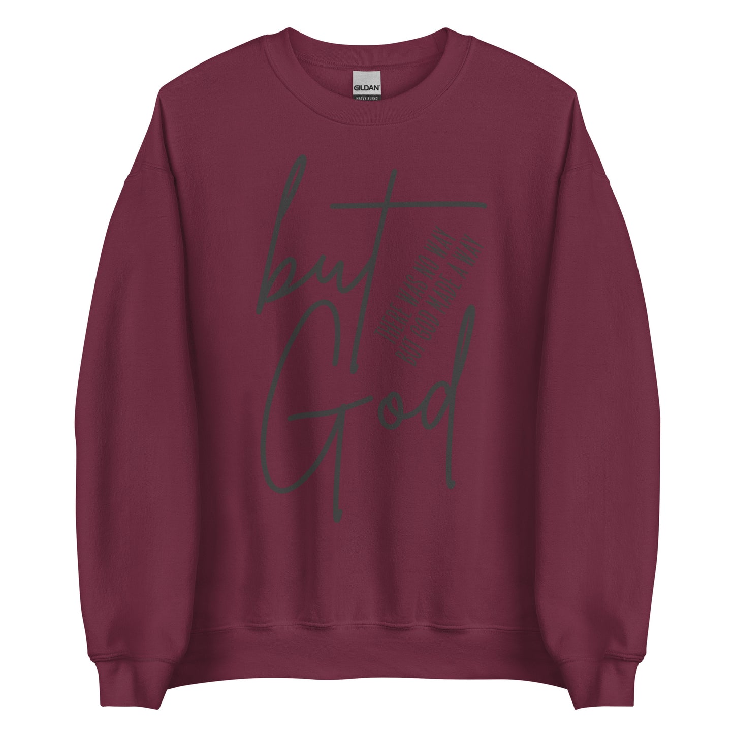 But God Unisex Sweatshirt