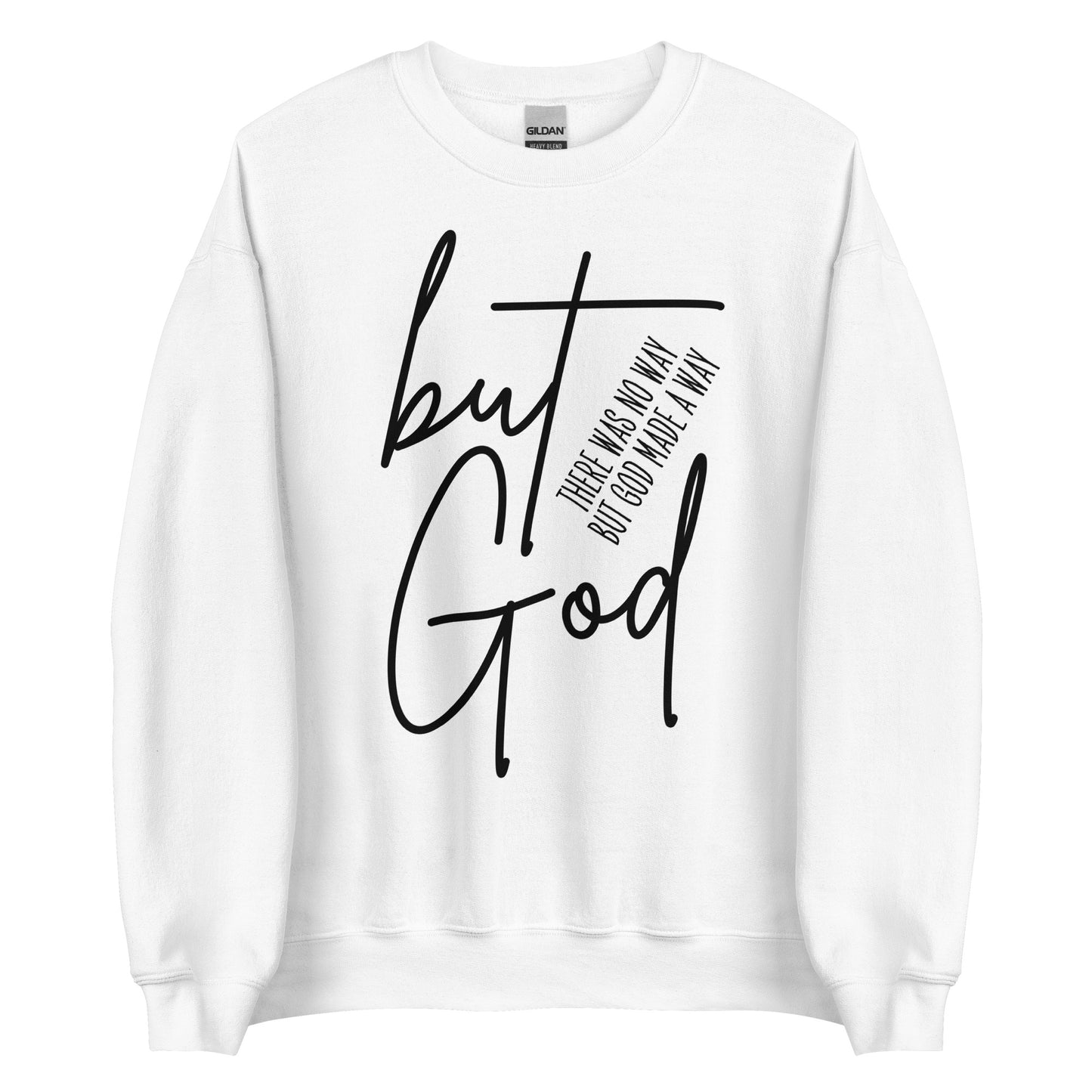 But God Unisex Sweatshirt