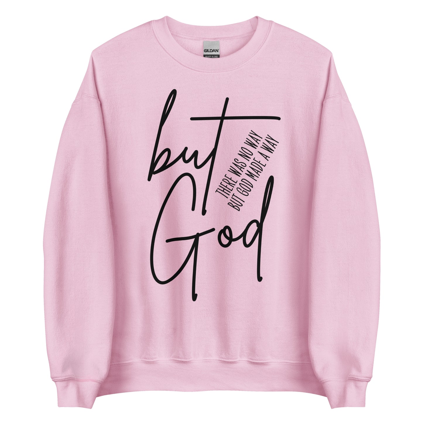 But God Unisex Sweatshirt