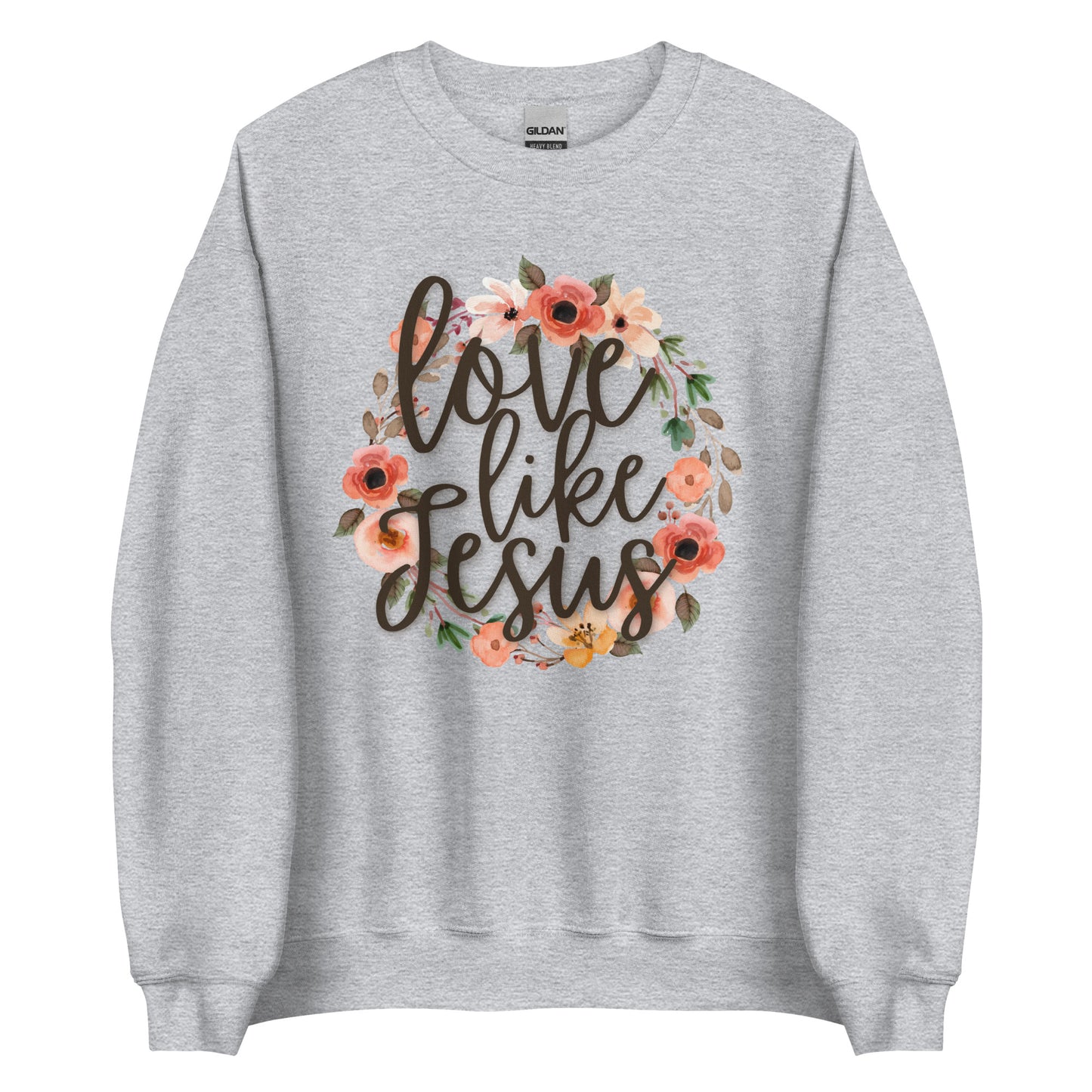 Love Like Jesus Unisex Sweatshirt