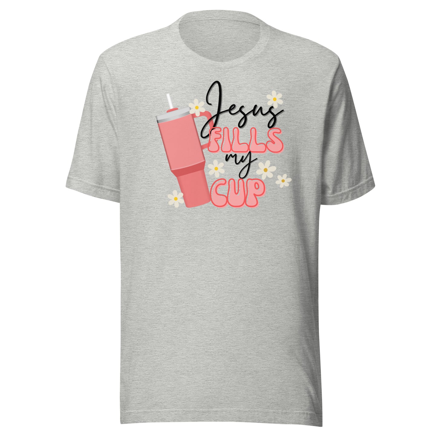 Jesus Fill My Cup Unisex t-shirt